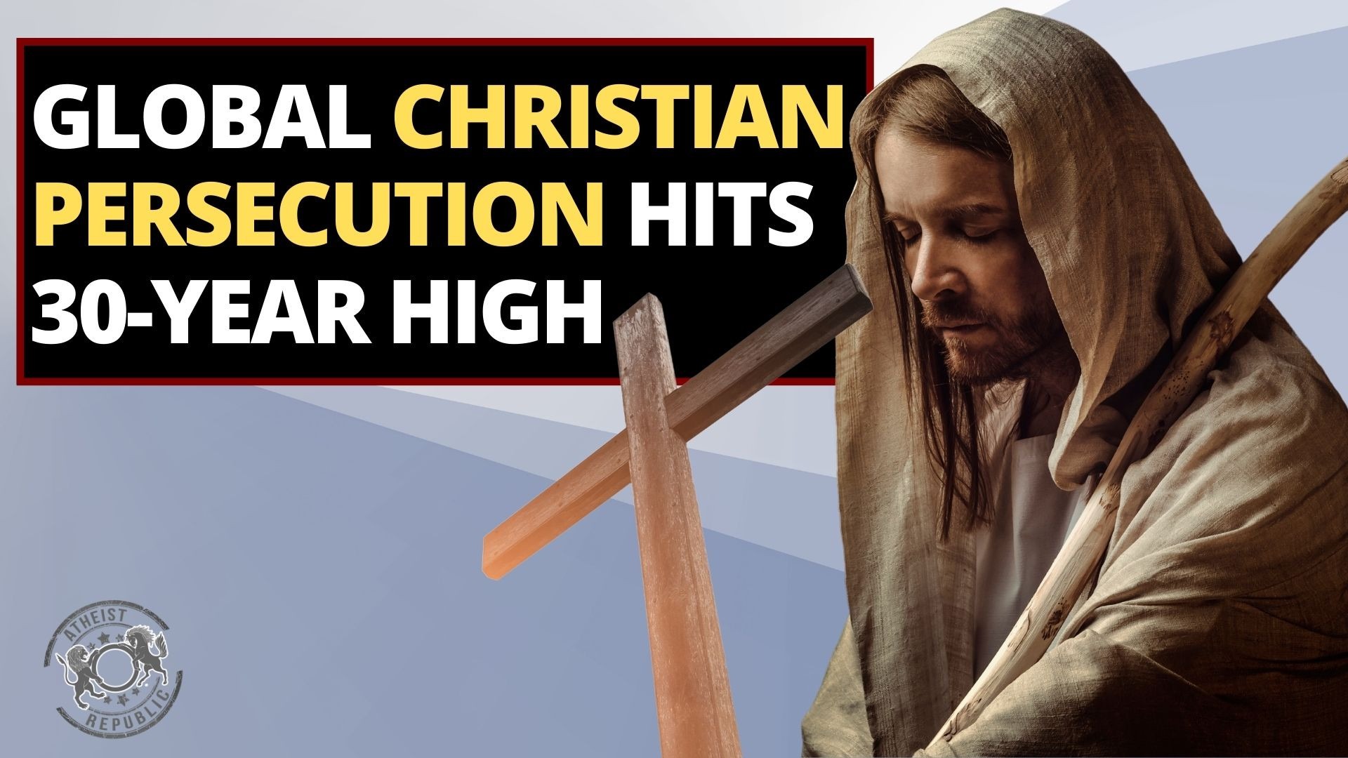 Global Christian Persecution Hits 30 Year High   Global Christian Persecution Hits 30 Year High 